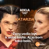 Katarzia: Ženy vedia byť k sebe kruté tak, ako muži nikdy. Aj ja som taká bola | ČASŤ ROZHOVORU
