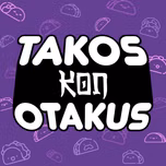 Takos Kon Otakus