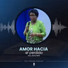 "Amor hacia el perdido" - Hna. Elena Reid