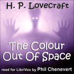 Colour Out of Space, The by H. P. Lovecraft (1890 - 1937)