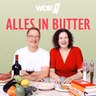 Trailer: Alles in Butter - Der Genuss-Podcast von WDR 5
