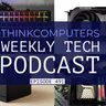 ThinkComputers Podcast #491 - IQUNIX Keyboard, Radeon RX 9050, Steam Machine Pre-Orders & More!