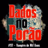 #97 - Vampiro de Mil Anos