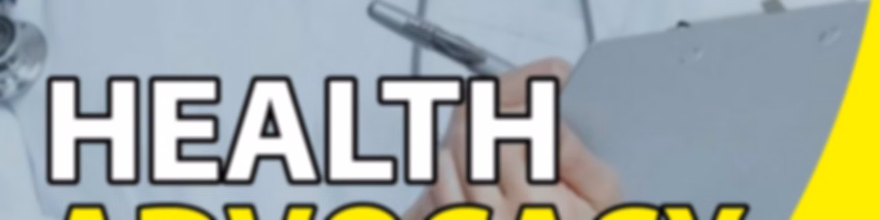Health Advocacy