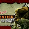 Episode 6: Into the Mines | We're Alive: Frontier | Season 1