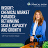 INSIGHT: Chemical Industry Paradox: Is Bigger Still Better - Ep. 282