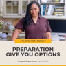 #585 – Preparation Gives You Options