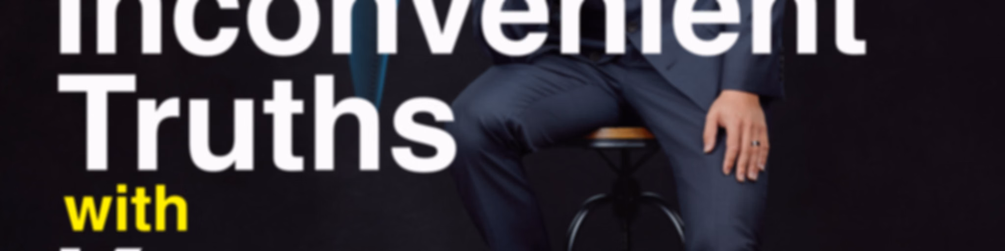 Inconvenient Truths with Kenny Xu