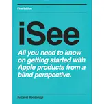 iSee - Using various technologies from a blind persons perspective.