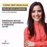 #041 COMO SER INDICADA PELOS SEUS CLIENTES