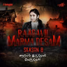 MARMA DESAM: Challenges Behind the Shoot Part 1- S8EP20 #RaagavilMarmaDesam | RAAGA