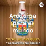Arequipa para el mundo