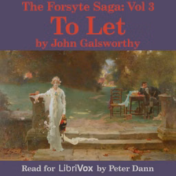 To Let (The Forsyte Saga, Vol. 3)