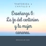 Enseñanza 6. La fe del centurión y la mujer cananea.