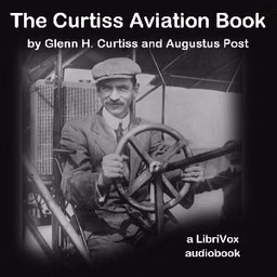 Curtiss Aviation Book, The by Glenn Curtiss (1878 - 1930) and Augustus Post (1873 - 1952)