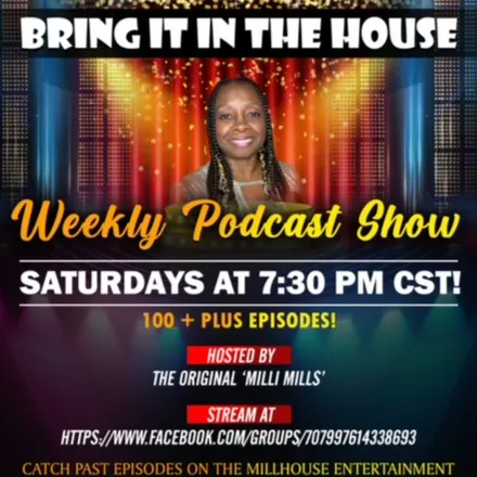 'BRING IT IN THE HOUSE' - new Podcast Show