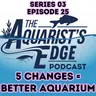 5 Simple Changes For A Healthier Freshwater Aquarium