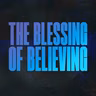 The Blessing of Believing