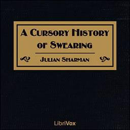 Cursory History of Swearing, A by Julian Sharman ( - fl.1884)