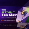 Welcome to The Spotlight Talk Show
