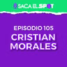 EMPEZAR DE CERO, ABRÍR MI PROPIO GIMNASIO Y PREPARAR ATLETAS - Ep. 105 - CRISTIAN MORALES