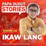 EP538: Ikaw Lang l Papa Dudut Stories
