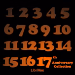 LibriVox 17th Anniversary Collection by Various