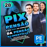 Pix Pensão: o que muda na cobrança da pensão alimentícia