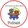The Industrial Wi-Fi Shop Podcast – Ep. 23 What’s on the Bench?