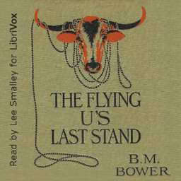 Flying U's Last Stand, The by B. M. Bower (1871 - 1940)