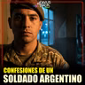CONFESIONES DE UN SOLDADO ARGENTINO