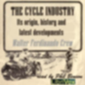 Cycle Industry, its origin, history and latest developments, The by Walter Ferdinando Grew (1869 - 1949)
