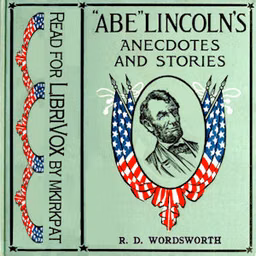 "Abe" Lincoln's Anecdotes and Stories by R. D. Wordsworth