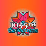 La Huasteca 103.5 FM - XHEOLA