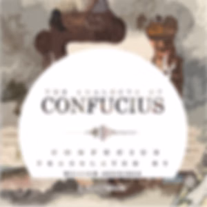Analects of Confucius, The by Confucius (551 - 479 BCE)