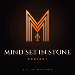 Mind Set in Stone Podcast