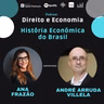 EP#149: História Econômica do Brasil, com André Arruda Villela