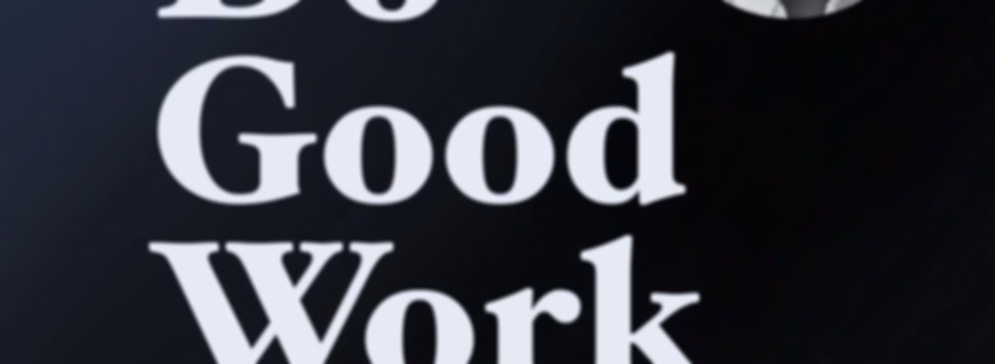Do Good Work