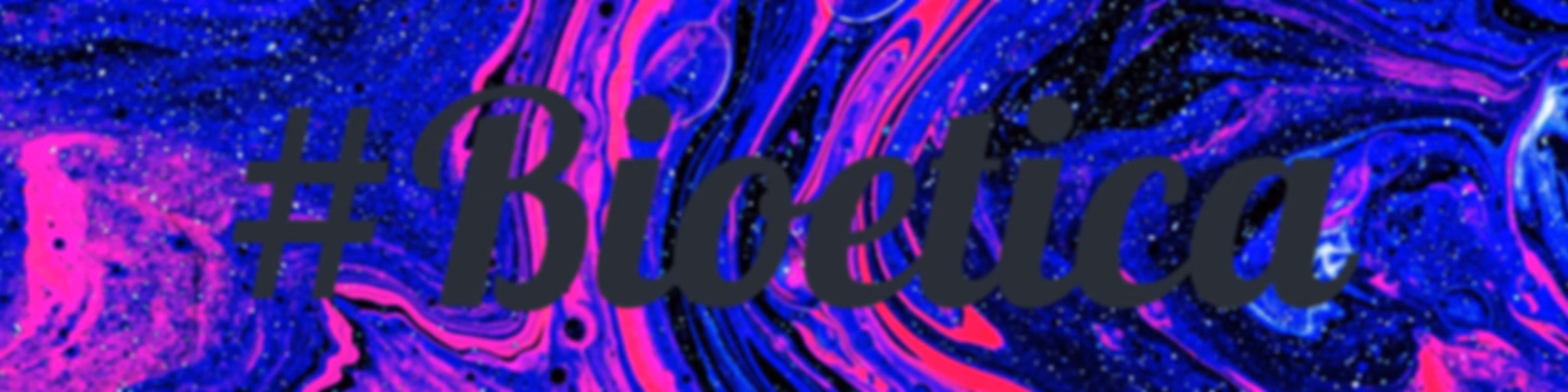 #Bioetica
