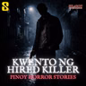 SEASON 4 EPISODE #53: KWENTO NG HIRED KILLER