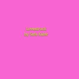 Lovestruck by Safa Kabir