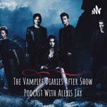 The Vampire Diaries After Show Podcast