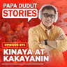EP573: Kinaya at Kakayanin l Papa Dudut Stories