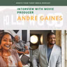 Interview with Tv/Film Producer Andre Gaines