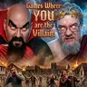 Let's Be the BAD GUYS this week! It's Games Where YOU Play the Villain on ARG PRESENTS! WORK HEEL!