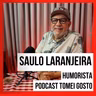 TOMEI GOSTO - Saulo Laranjeira