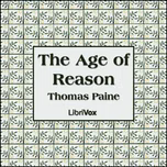 Age of Reason, The by Thomas Paine (1737 - 1809)
