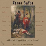 Taras Bulba by Nikolai Vasilievich Gogol (1809 - 1852)