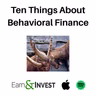 761. Ten Things About Behavioral Finance