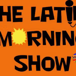 The Latino Morning Show Radio